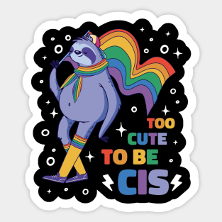 Too Cute To Be CIS Sloth Pride Flag Sticker